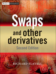 Title: Swaps and Other Derivatives, Author: Richard R. Flavell