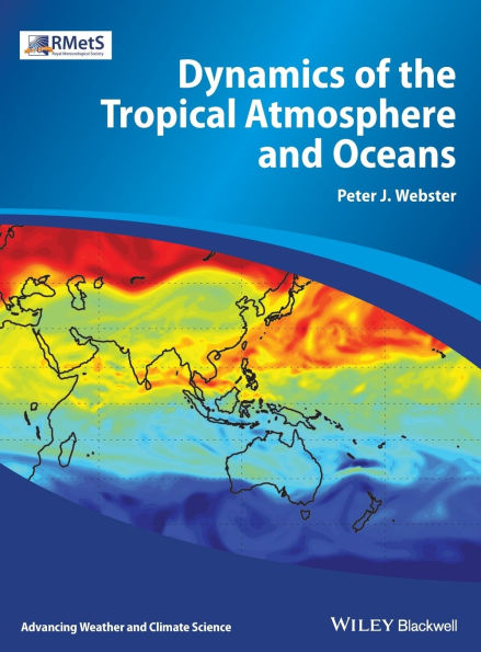 Dynamics of the Tropical Atmosphere and Oceans / Edition 1