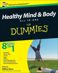 Title: Healthy Mind and Body All-in-One For Dummies, Author: Gillian Burn