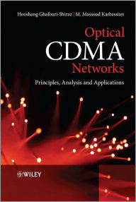 Title: Optical CDMA Networks: Principles, Analysis and Applications / Edition 1, Author: Hooshang Ghafouri-Shiraz