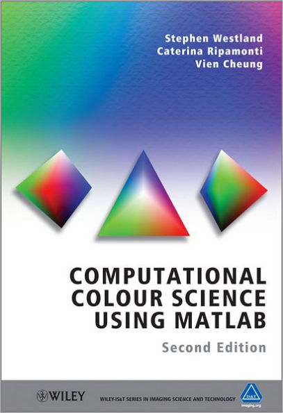 Computational Colour Science Using MATLAB / Edition 2