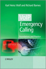 Title: VoIP Emergency Calling: Foundations and Practice / Edition 1, Author: Karl Heinz Wolf