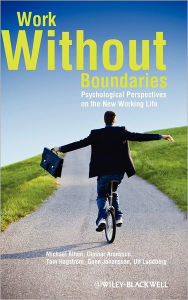 Title: Work Without Boundaries: Psychological Perspectives on the New Working Life / Edition 1, Author: Michael Allvin