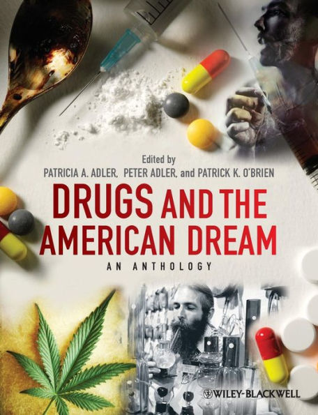 Drugs and the American Dream: An Anthology / Edition 1