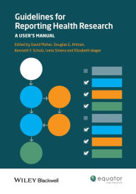 Title: Guidelines for Reporting Health Research: A User's Manual / Edition 1, Author: David Moher