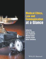 Title: Medical Ethics, Law and Communication at a Glance / Edition 1, Author: Patrick Davey