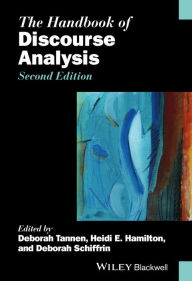 Title: The Handbook of Discourse Analysis / Edition 2, Author: Deborah Tannen