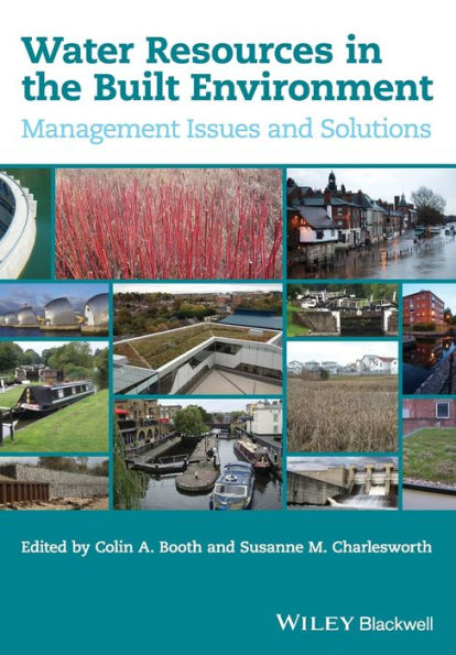 Water Resources in the Built Environment: Management Issues and Solutions / Edition 1