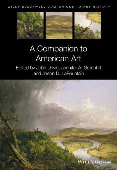 A Companion to American Art / Edition 1