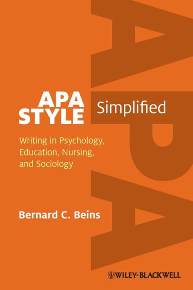 APA Style Simplified: Writing in Psychology, Education, Nursing, and Sociology / Edition 1