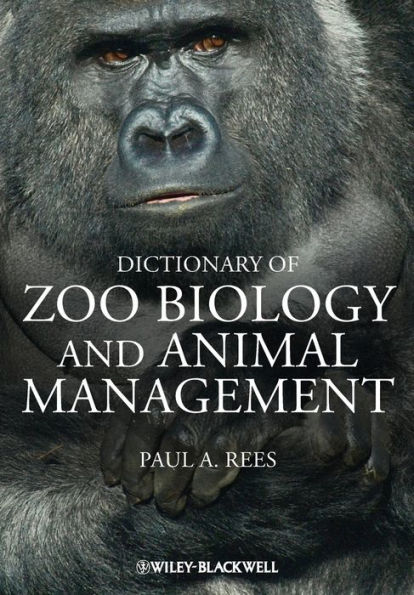 Dictionary of Zoo Biology and Animal Management / Edition 1