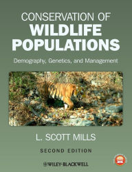 Title: Conservation of Wildlife Populations: Demography, Genetics, and Management / Edition 2, Author: L. Scott Mills
