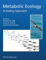 Metabolic Ecology: A Scaling Approach / Edition 1
