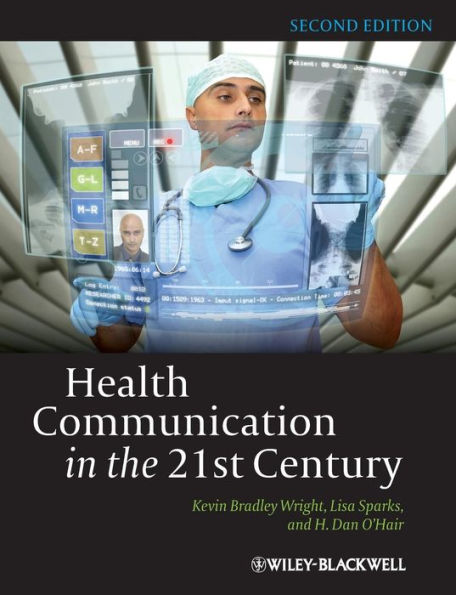 Health Communication in the 21st Century / Edition 2