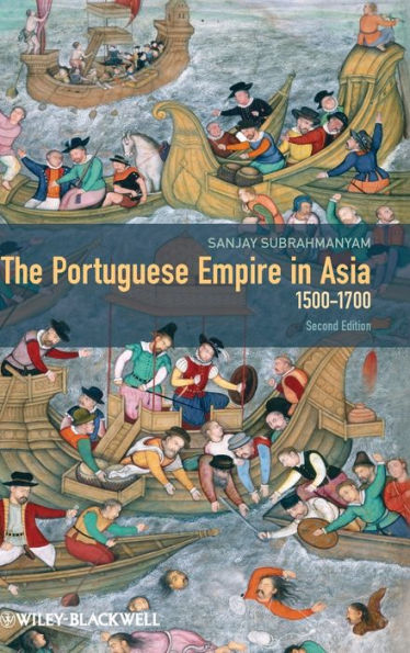 The Portuguese Empire in Asia, 1500-1700: A Political and Economic History / Edition 2