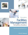 Facilities Management: The Dynamics of Excellence / Edition 3