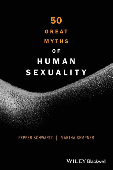 50 Great Myths of Human Sexuality / Edition 1