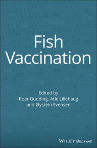 Title: Fish Vaccination / Edition 1, Author: Roar Gudding