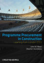 Programme Procurement in Construction: Learning from London 2012 / Edition 1