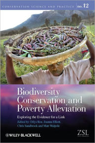 Title: Biodiversity Conservation and Poverty Alleviation: Exploring the Evidence for a Link / Edition 1, Author: Dilys Roe