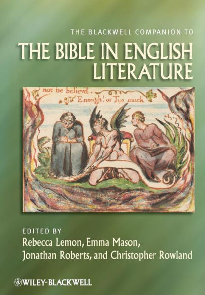 The Blackwell Companion to the Bible in English Literature / Edition 1