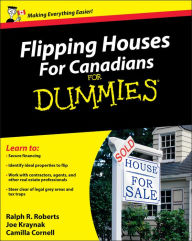 Title: Flipping Houses For Canadians For Dummies, Author: Ralph R. Roberts