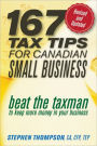 167 Tax Tips for Canadian Small Business: Beat the Taxman to Keep More Money in Your Business