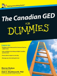 Title: The Canadian GED For Dummies, Author: Murray Shukyn