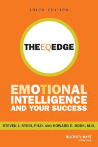 Title: The EQ Edge: Emotional Intelligence and Your Success / Edition 3, Author: Steven J. Stein