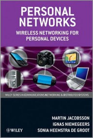 Title: Personal Networks: Wireless Networking for Personal Devices / Edition 1, Author: Martin Jacobsson