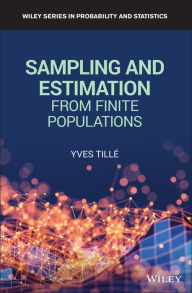 Title: Sampling and Estimation from Finite Populations / Edition 1, Author: Yves Tille