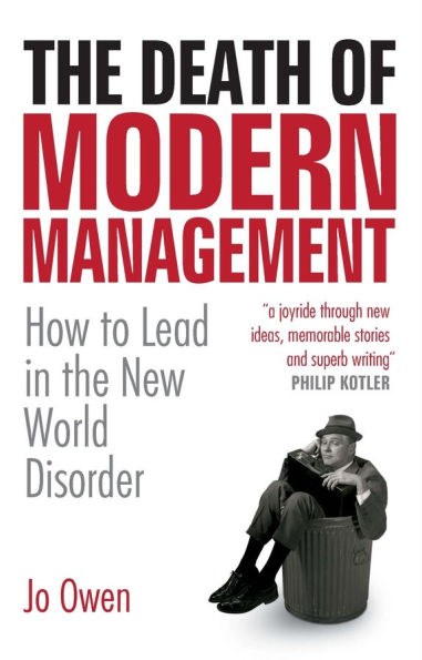 the Death of Modern Management: How to Lead New World Disorder
