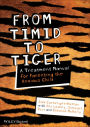 From Timid To Tiger: A Treatment Manual for Parenting the Anxious Child / Edition 1