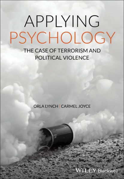 Applying Psychology: The Case of Terrorism and Political Violence / Edition 1