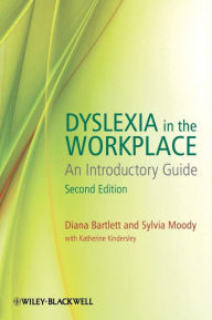 Title: Dyslexia in the Workplace: An Introductory Guide / Edition 2, Author: Diana Bartlett