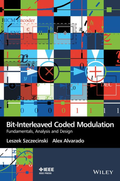 Bit-Interleaved Coded Modulation: Fundamentals, Analysis and Design / Edition 1