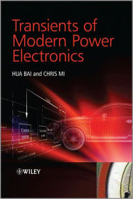 Title: Transients of Modern Power Electronics / Edition 1, Author: Hua Bai