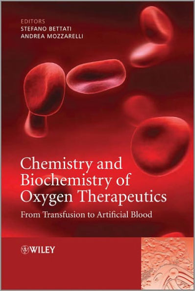 Chemistry and Biochemistry of Oxygen Therapeutics: From Transfusion to Artificial Blood / Edition 1