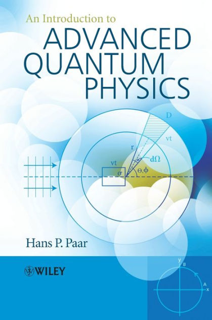 An Introduction to Advanced Quantum Physics / Edition 1 by Hans Paar ...