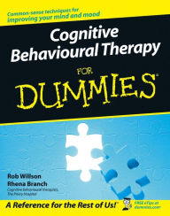 Title: Cognitive Behavioural Therapy for Dummies, Author: Rob Willson