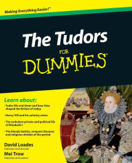 Title: The Tudors For Dummies, Author: David Loades