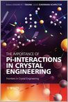 The Importance of Pi-Interactions Crystal Engineering: Frontiers Engineering