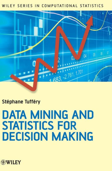 Data Mining and Statistics for Decision Making / Edition 1