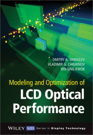 Title: Modeling and Optimization of LCD Optical Performance / Edition 1, Author: Dmitry A. Yakovlev