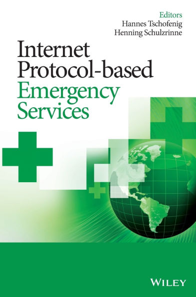 Internet Protocol-based Emergency Services / Edition 1