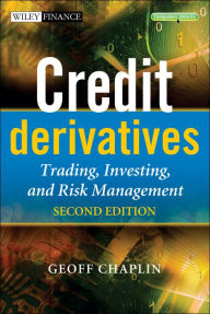 Title: Credit Derivatives: Trading, Investing,and Risk Management, Author: Geoff Chaplin