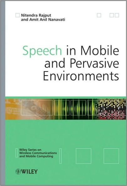 Speech in Mobile and Pervasive Environments / Edition 1