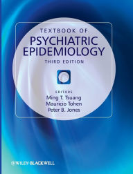 Title: Textbook of Psychiatric Epidemiology / Edition 3, Author: Ming T. Tsuang