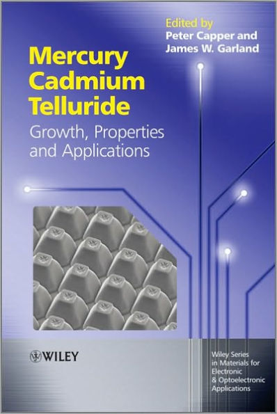 Mercury Cadmium Telluride: Growth, Properties and Applications / Edition 1