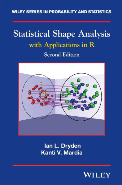 Statistical Shape Analysis: With Applications in R / Edition 2